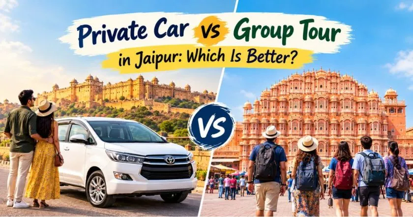 Private Car vs. Group Tour in Jaipur